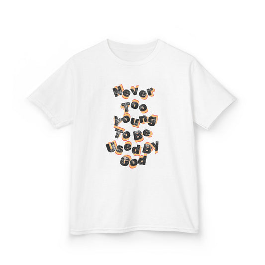 "Never Too Young too be Used By God" Youth tee