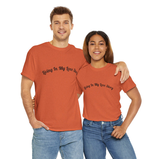 "Living In My Love Story" simple design tee