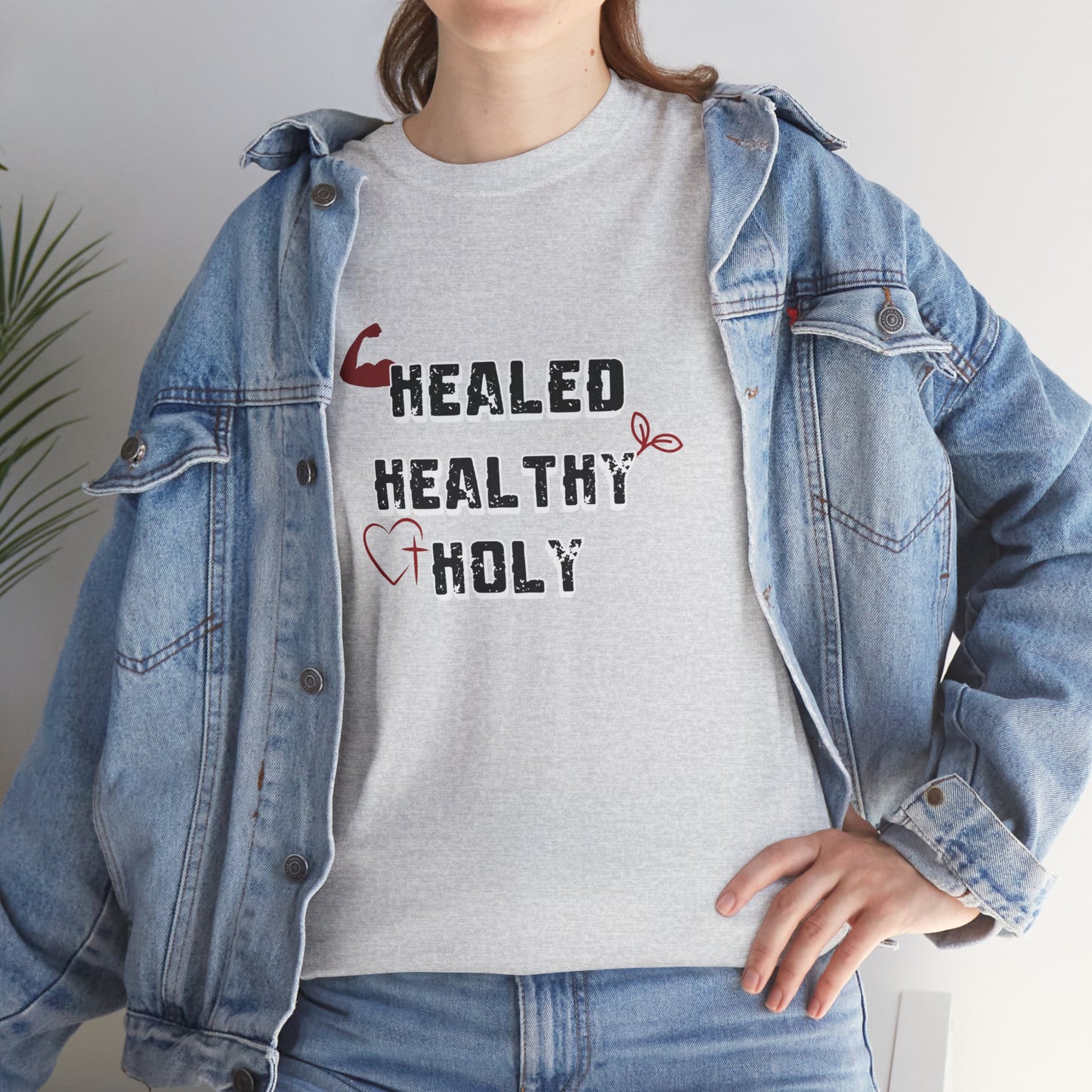Healed, Healthy, Holy T-Shirt