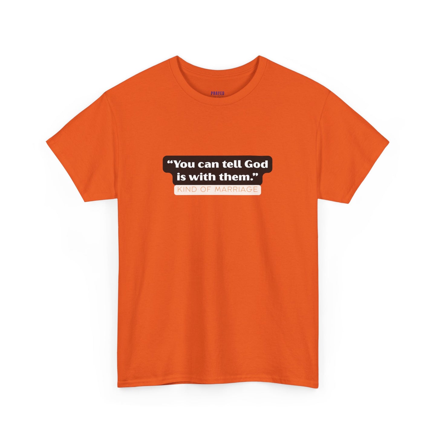 "You can tell God is with them" Heavy Cotton Tee