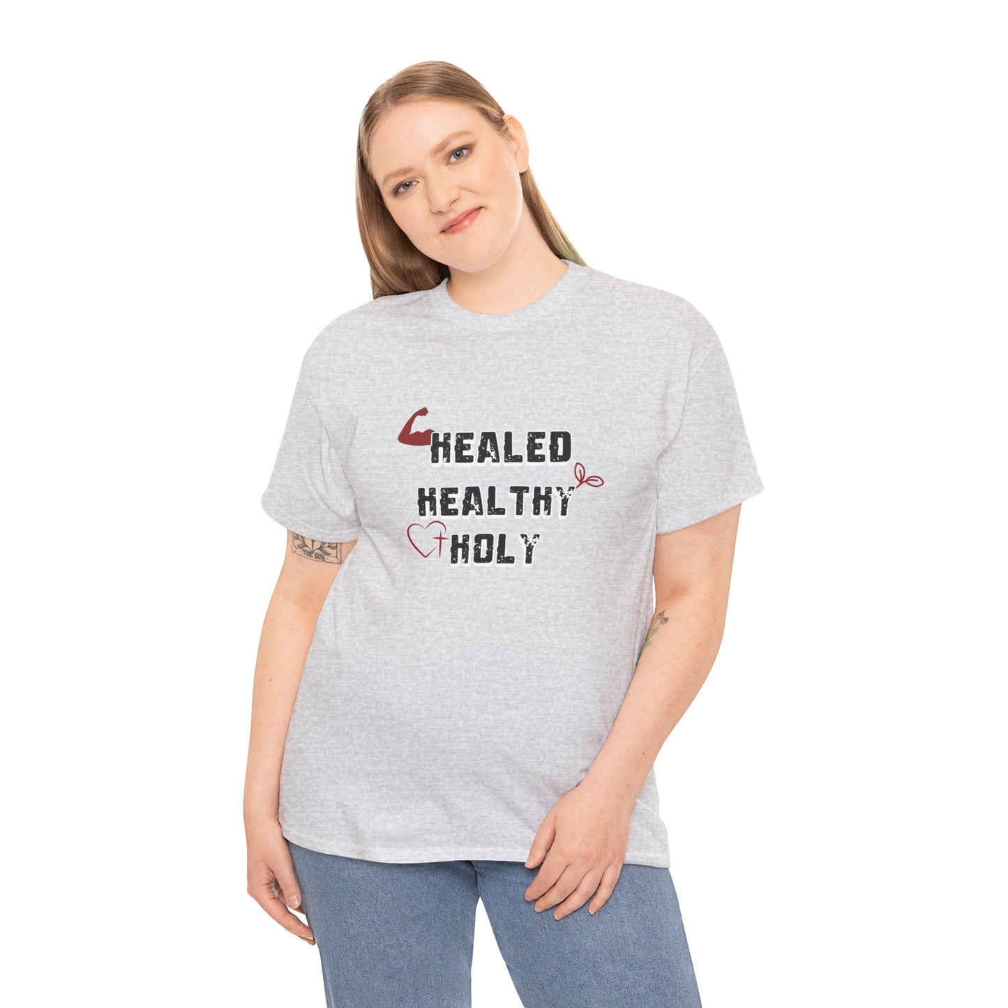 Healed, Healthy, Holy T-Shirt