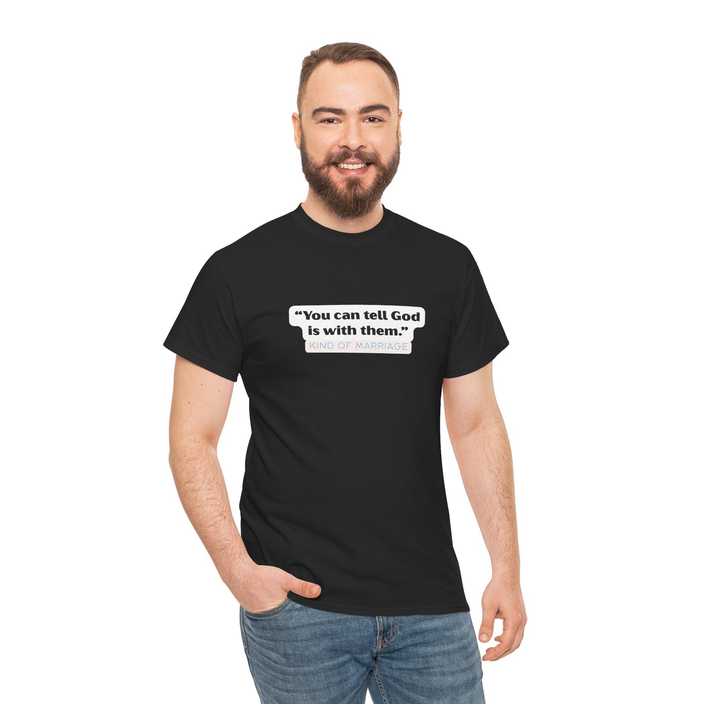 "You can tell God is with them" Heavy Cotton Tee