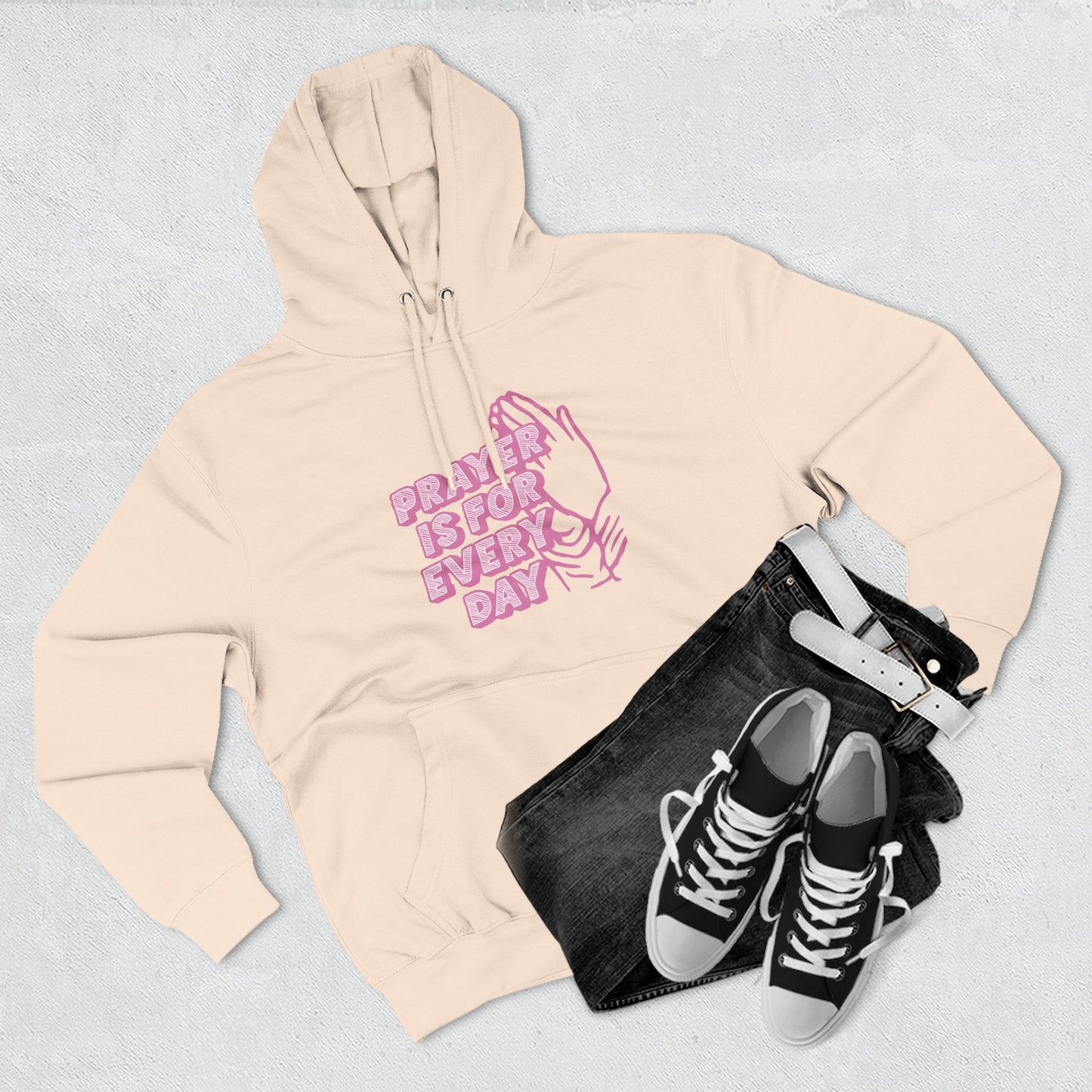 "Prayer is for Every Day" Praying Hands Hoodie