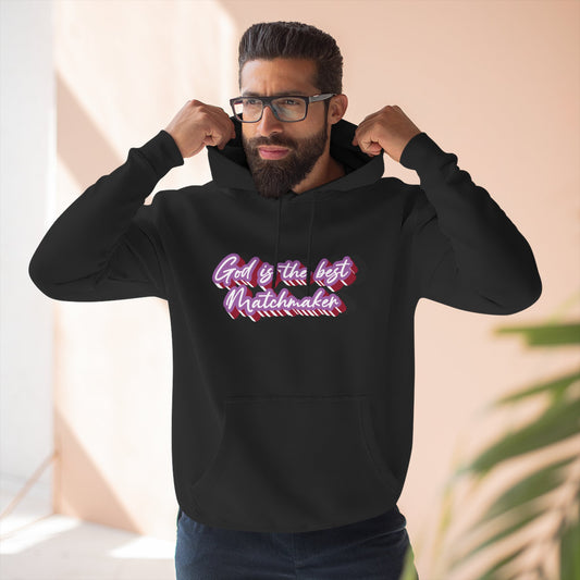 "God is the best Matchmaker" Hoodie