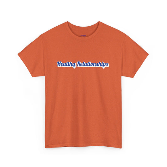 "Healthy Relationships" Heavy Cotton Tee