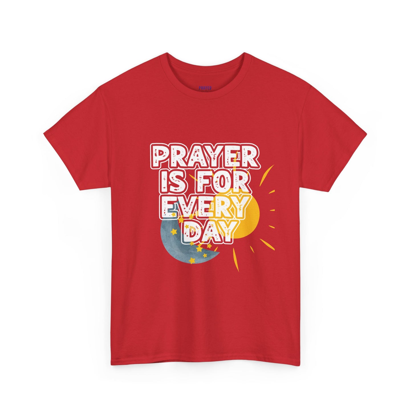 "Prayer is For Every Day" Sun & Moon t-shirt