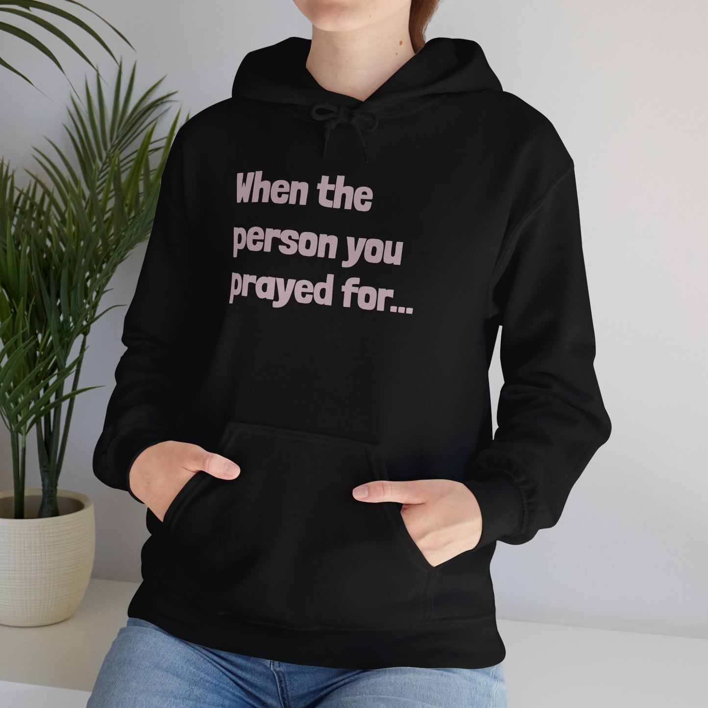 When The Person You Prayed (For) "Other Half" Couples Hoodie