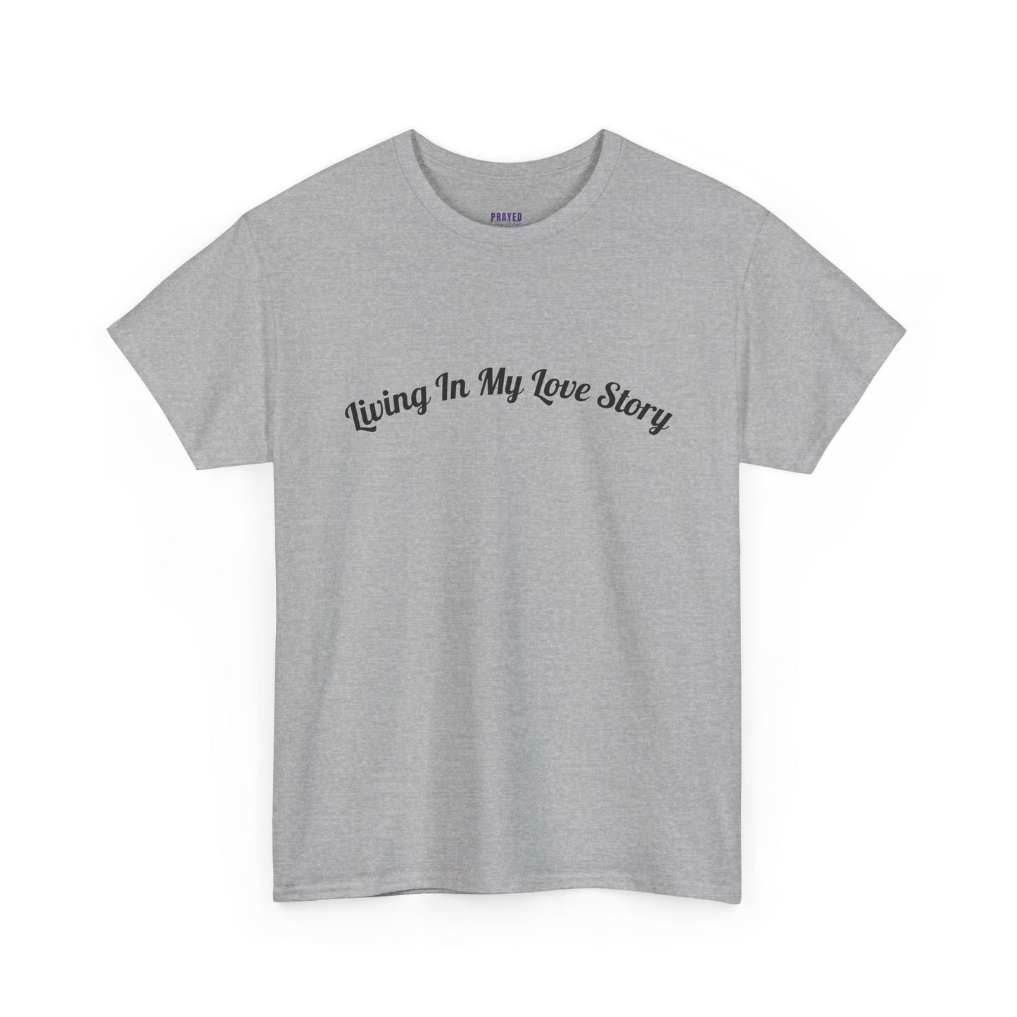 "Living In My Love Story" simple design tee