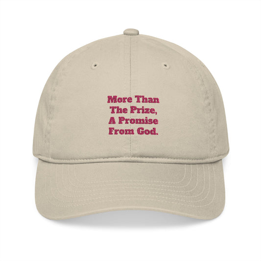 "More Than the Prize, A Promise from God" Embroidered Organic Cap