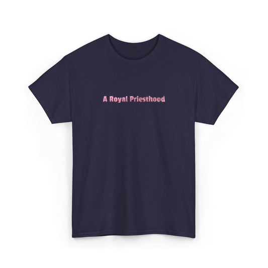 A Royal Priesthood - Tee