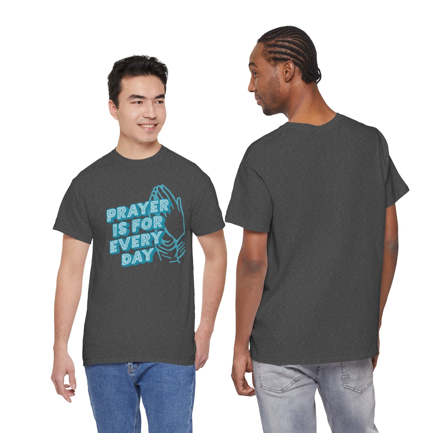 "Prayer is for Every Day" Praying Hands t-shirt