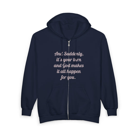 "And Suddenly" Zip-up Hoodie