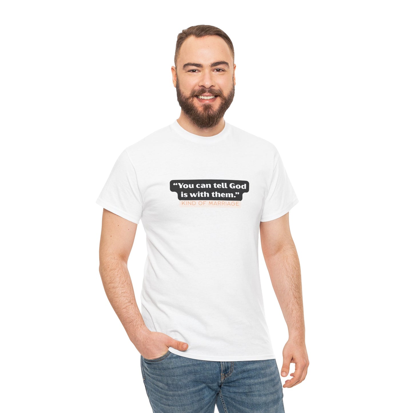 "You can tell God is with them" Heavy Cotton Tee