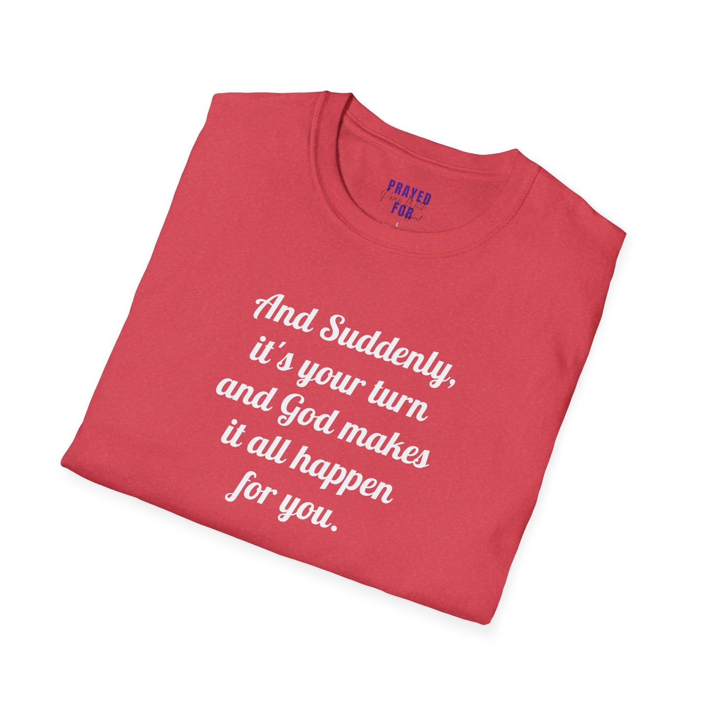 "And Suddenly"  t-shirt