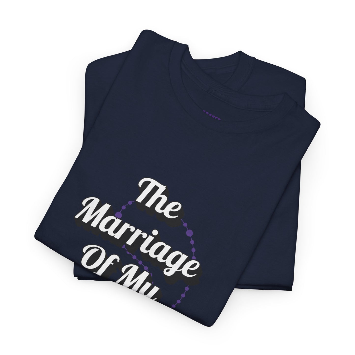 "The Marriage Of My Prayers" T-Shirt
