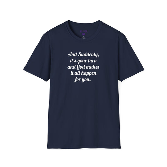 "And Suddenly"  t-shirt