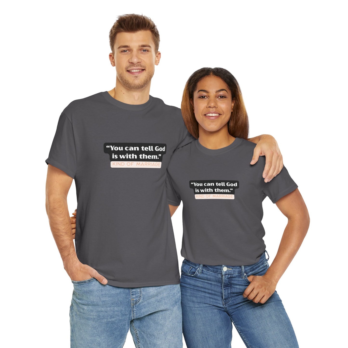 "You can tell God is with them" Heavy Cotton Tee