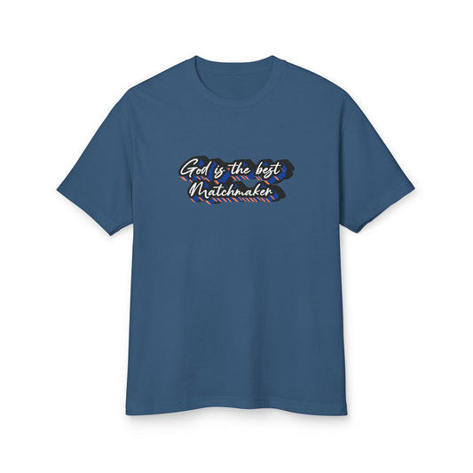 "God is the best Matchmaker" Heavyweight Cotton Tee