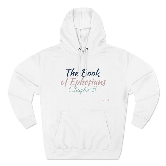 The Ephesians 5 Man Hoodie