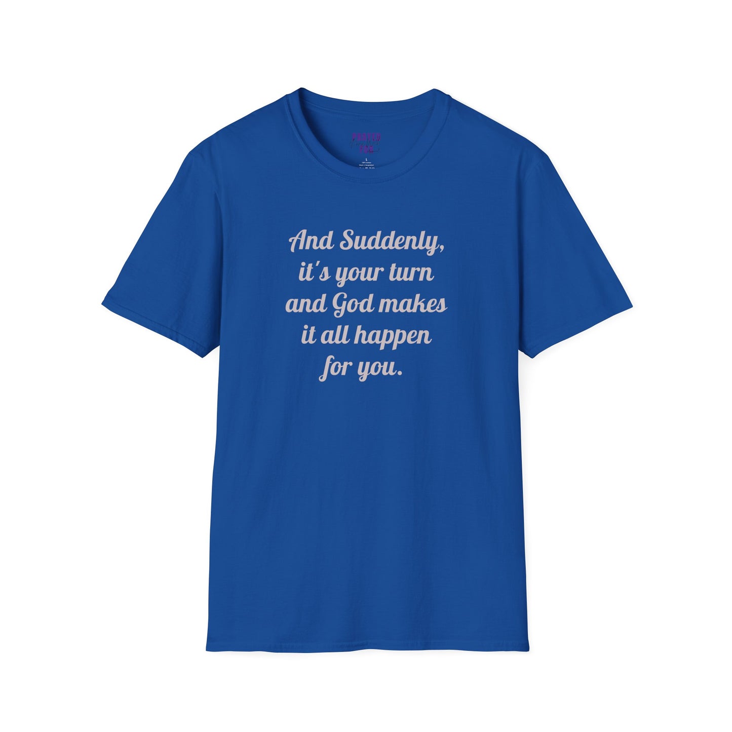 "And Suddenly"  t-shirt