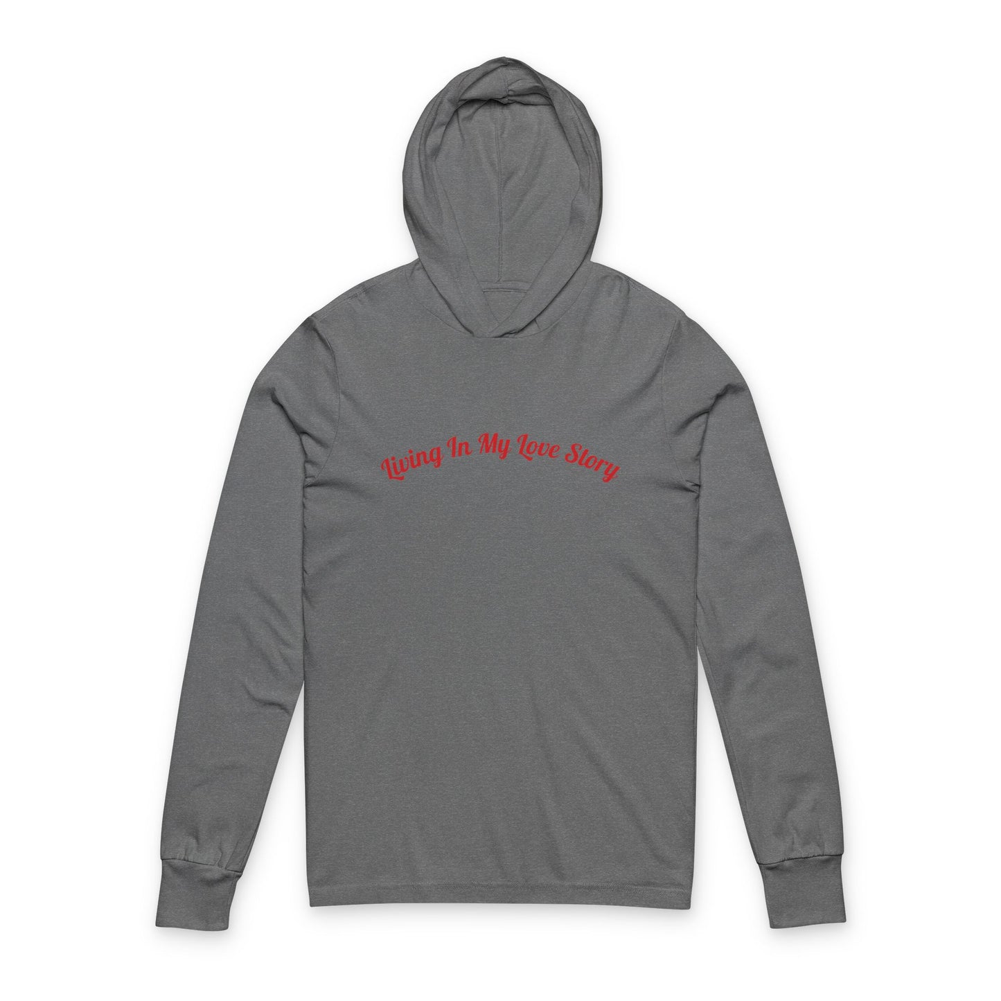 "Living In My Love Story" Hooded Long Sleeve Tee