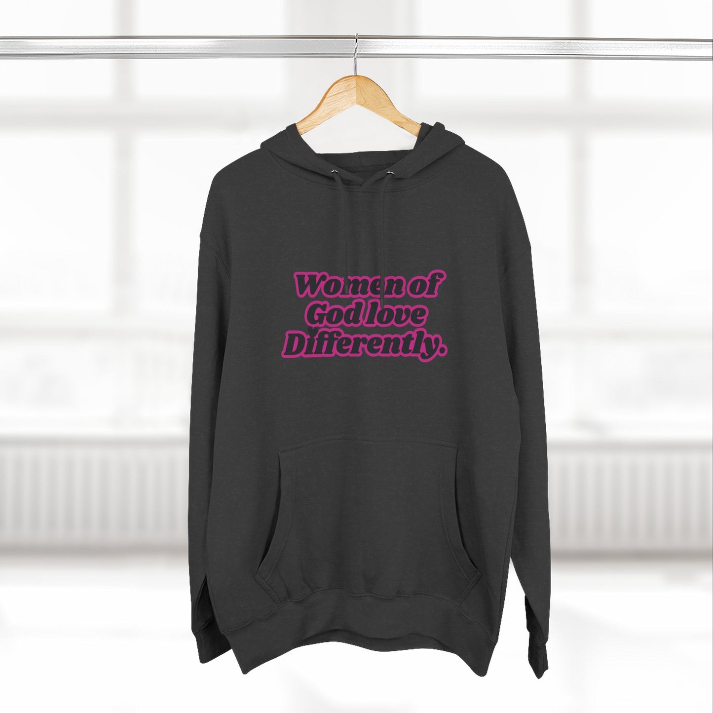 "Women of God Love Differently" Pullover Hoodie