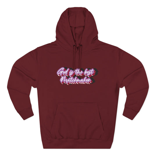 "God is the best Matchmaker" Hoodie