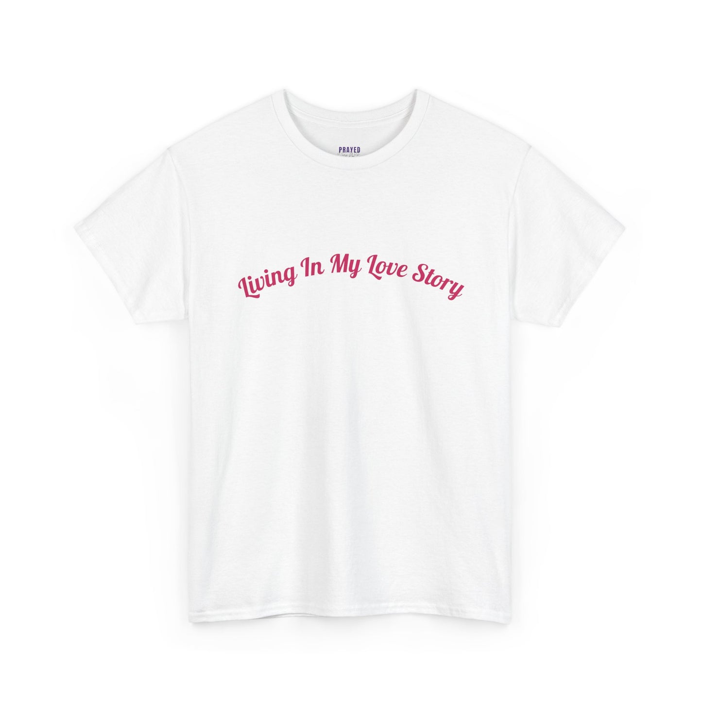 "Living In My Love Story" simple design tee