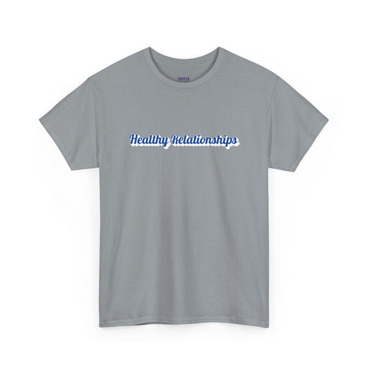 "Healthy Relationships" Heavy Cotton Tee