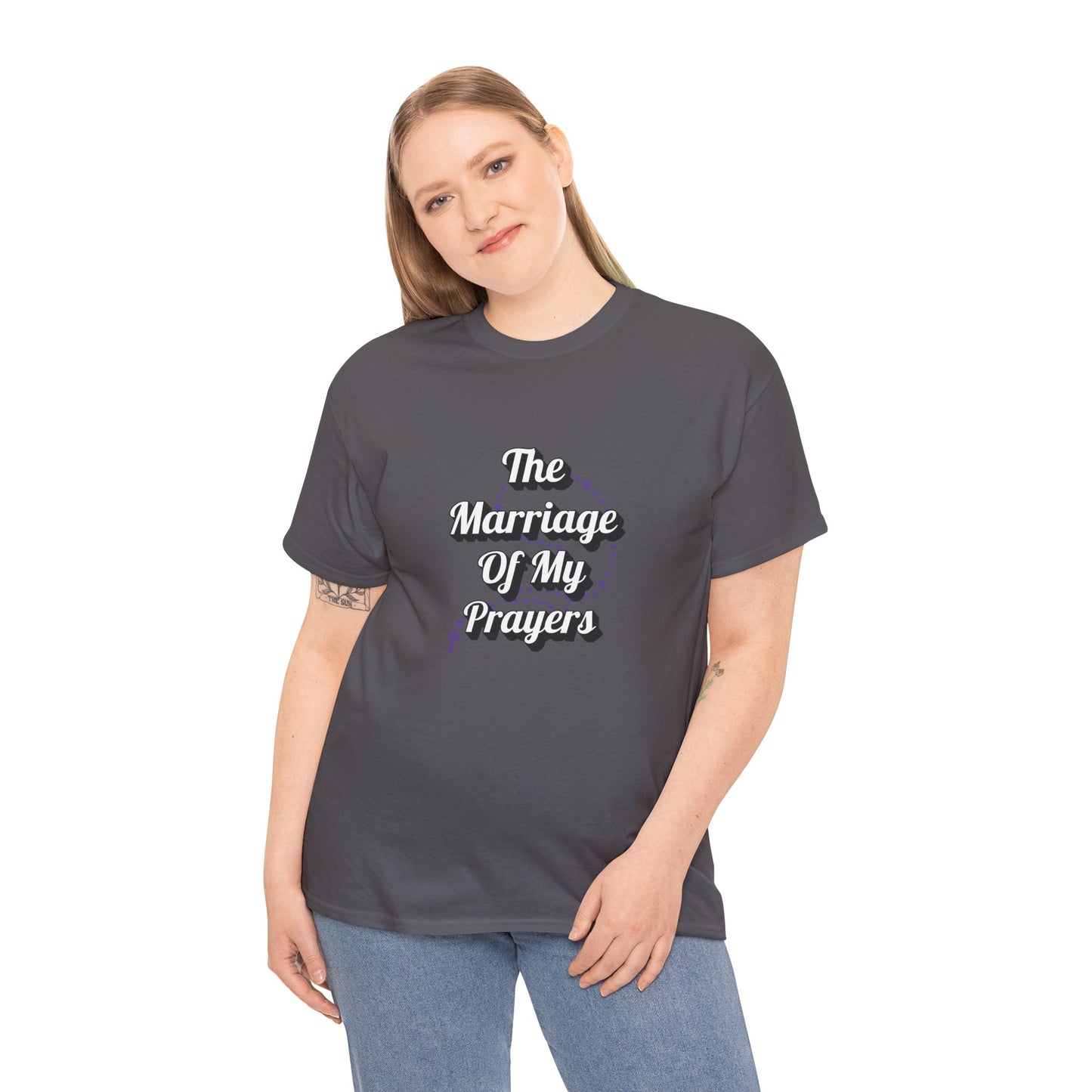 "The Marriage Of My Prayers" T-Shirt