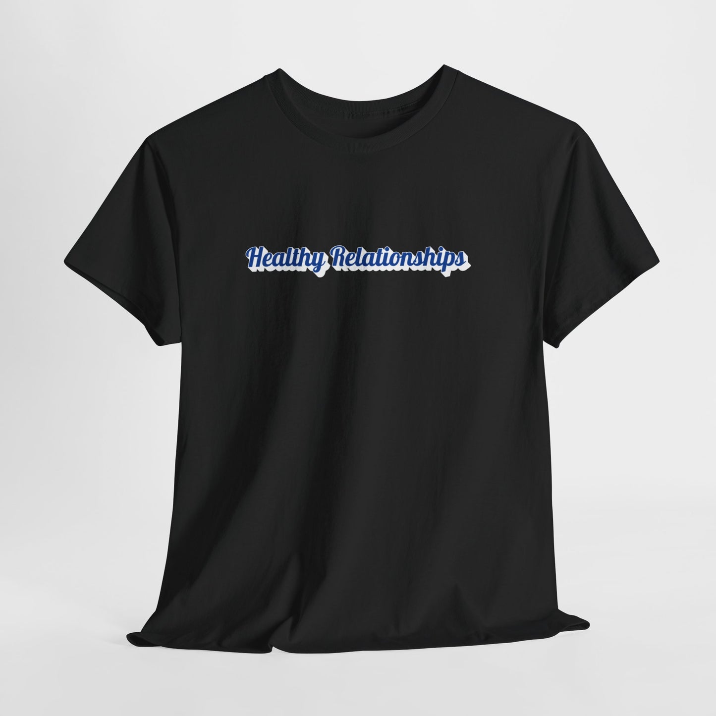 "Healthy Relationships" Heavy Cotton Tee