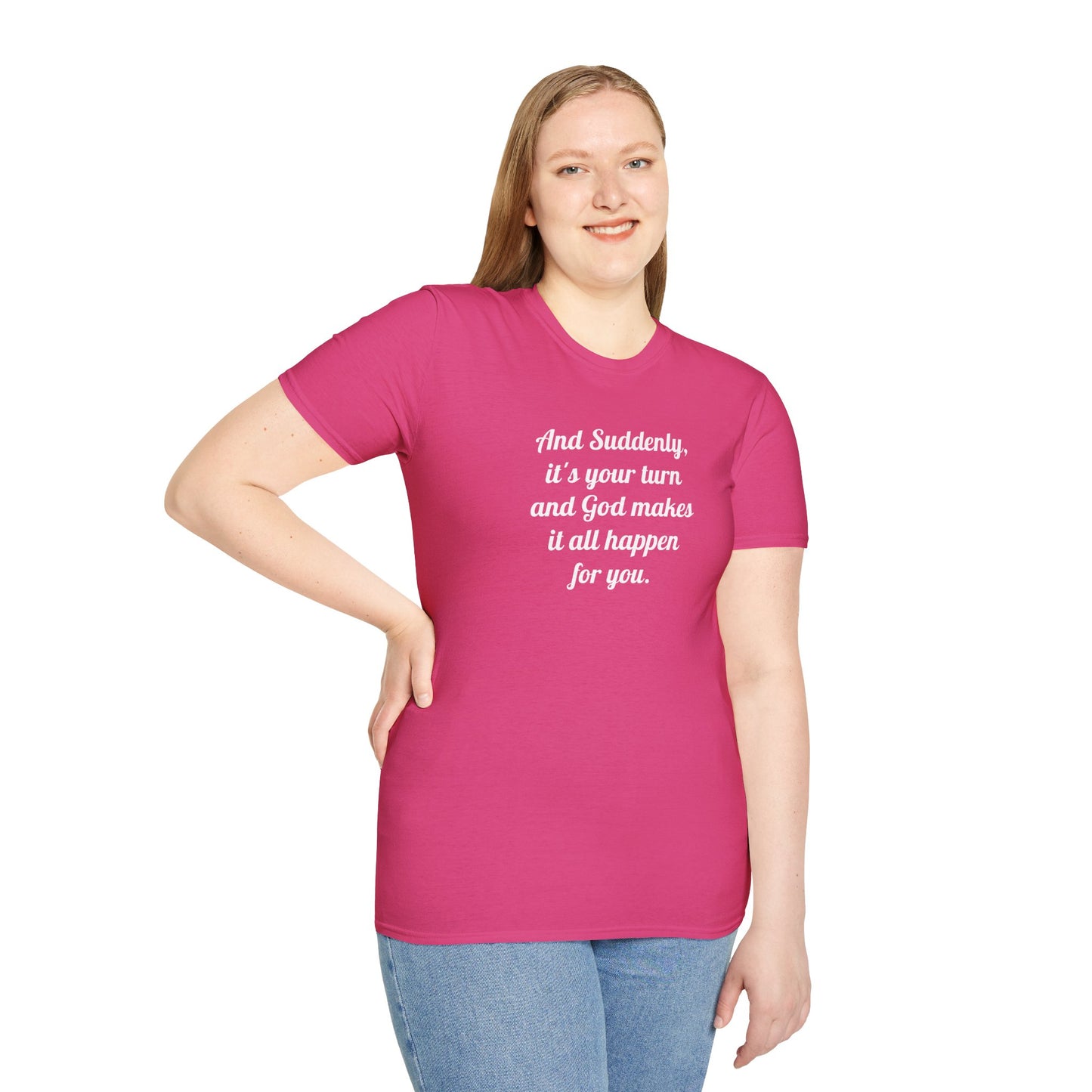 "And Suddenly"  t-shirt