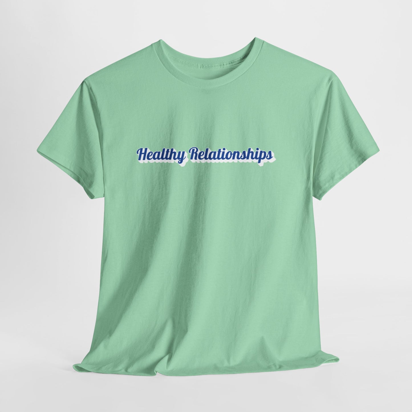 "Healthy Relationships" Tee