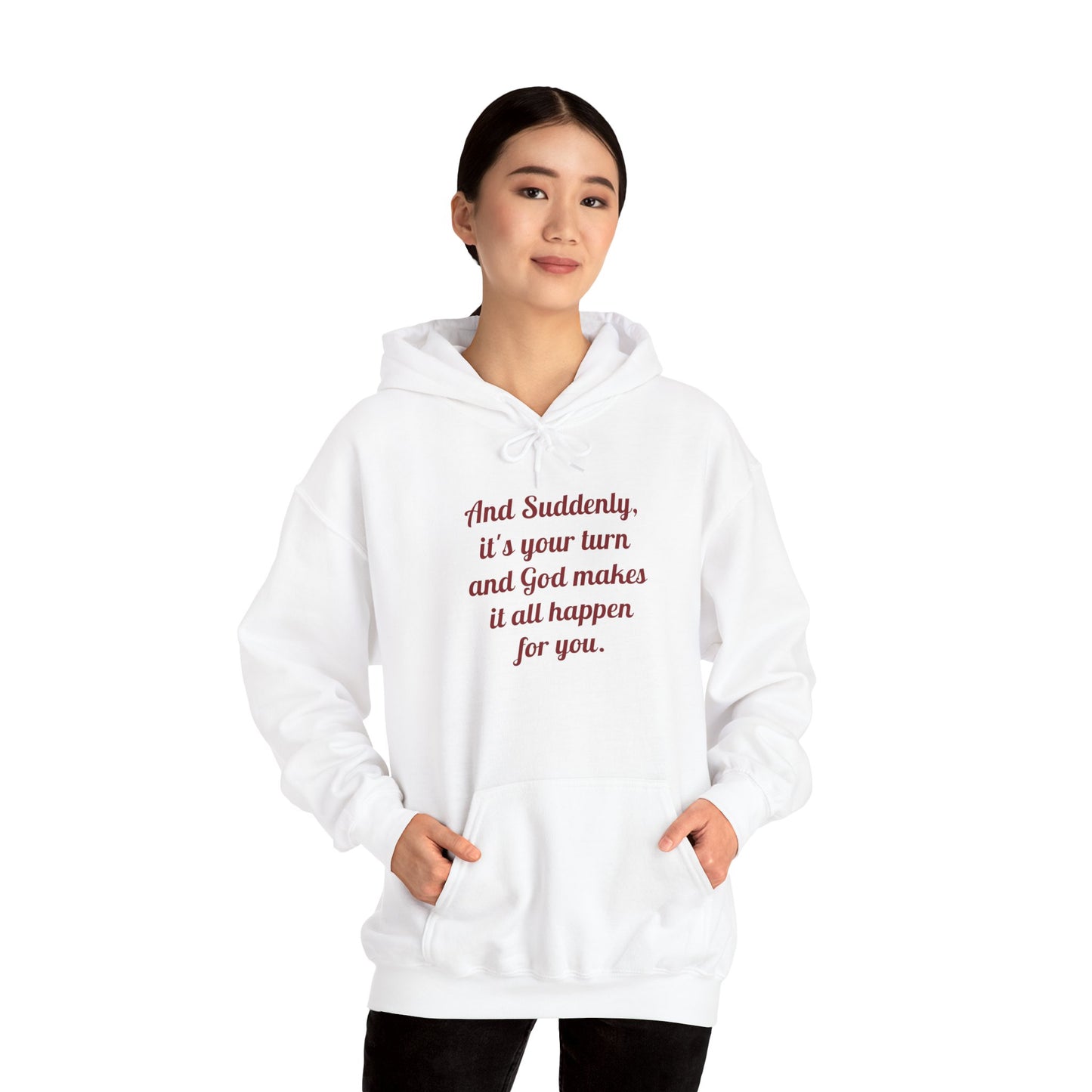 "And Suddenly It's Your Turn" Pullover Hoodie