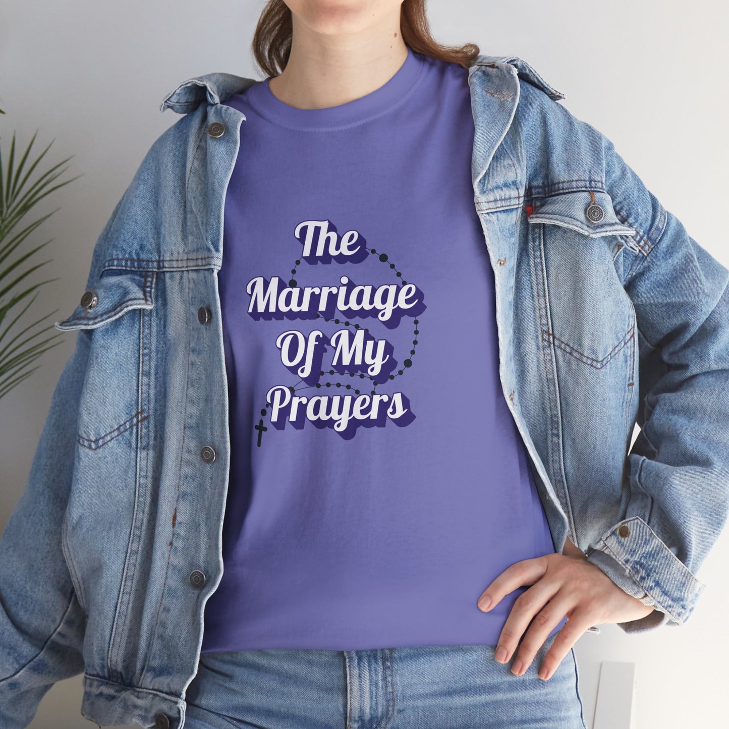 "The Marriage Of My Prayers" T-Shirt