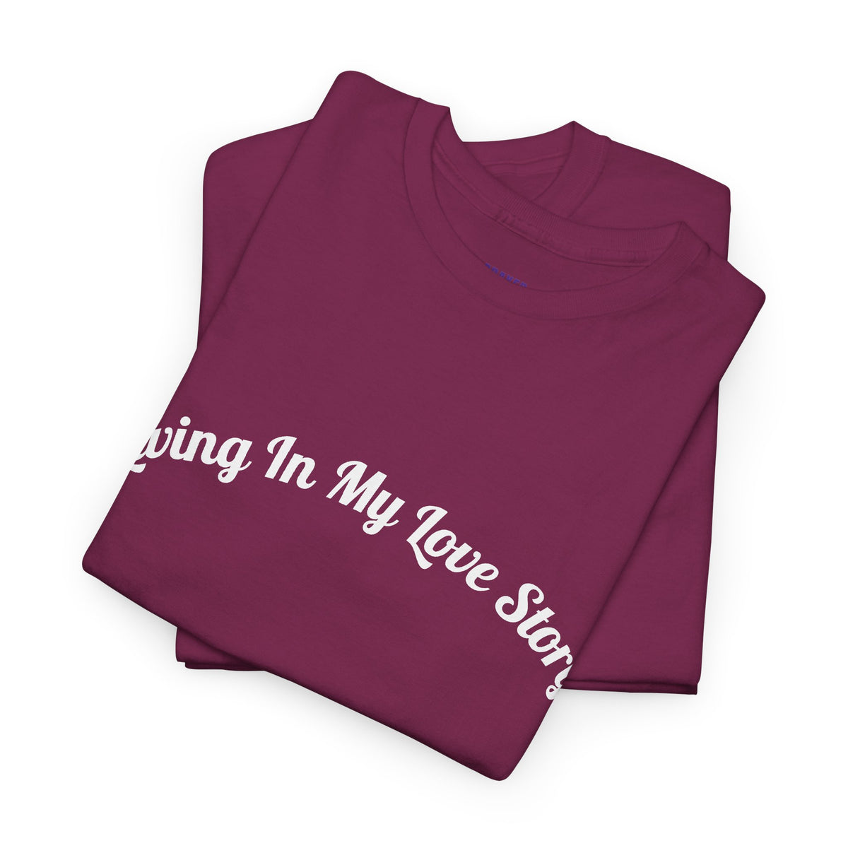 "Living In My Love Story" simple design tee