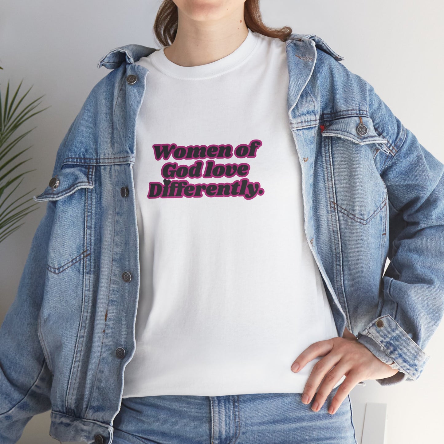 "Women of God Love Differently" t-shirt
