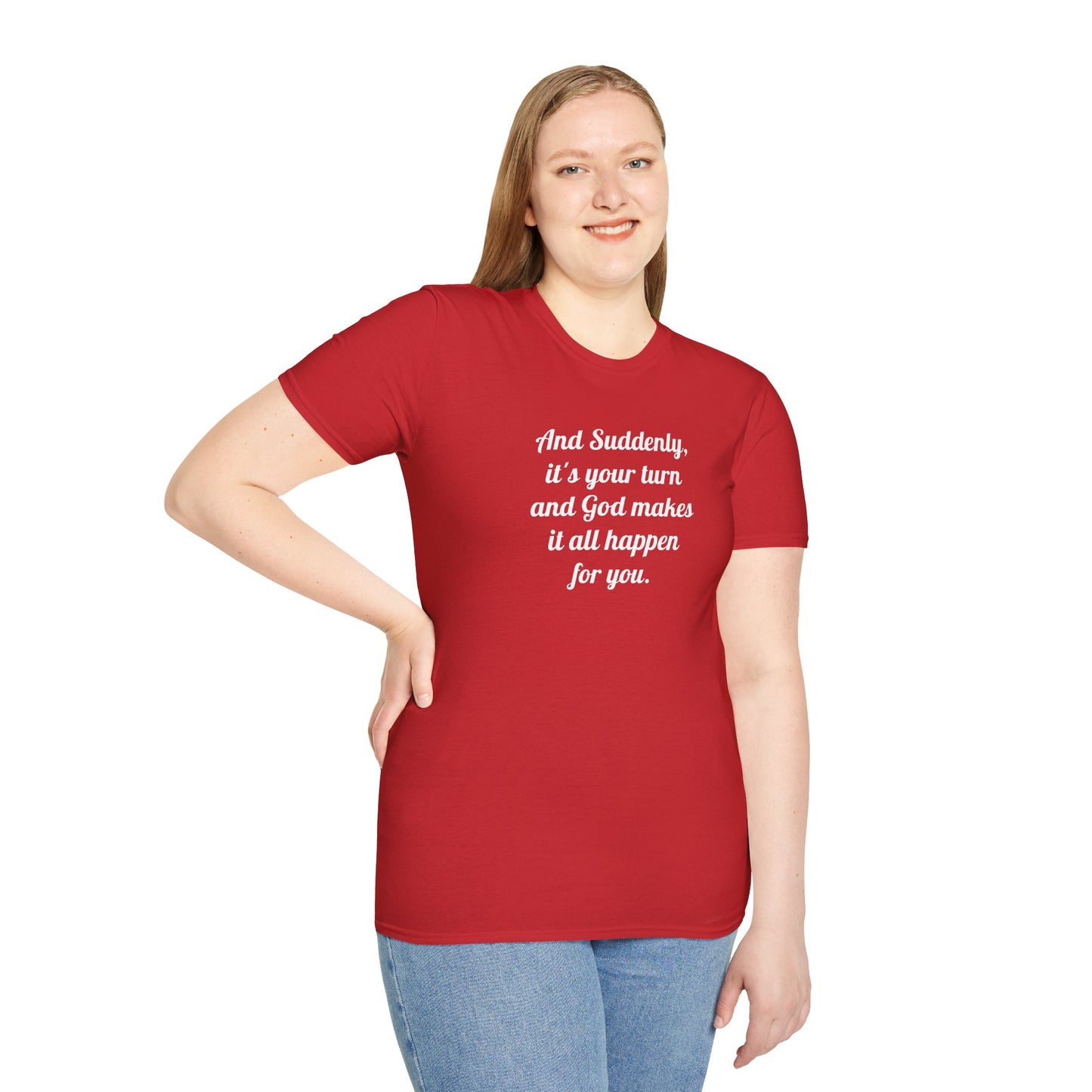 "And Suddenly"  t-shirt