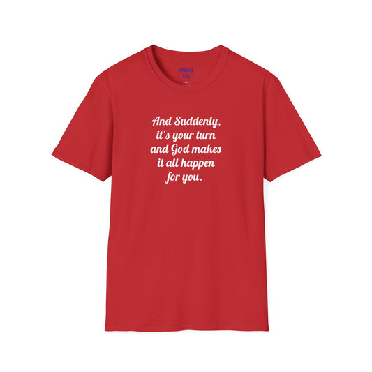 "And Suddenly"  t-shirt