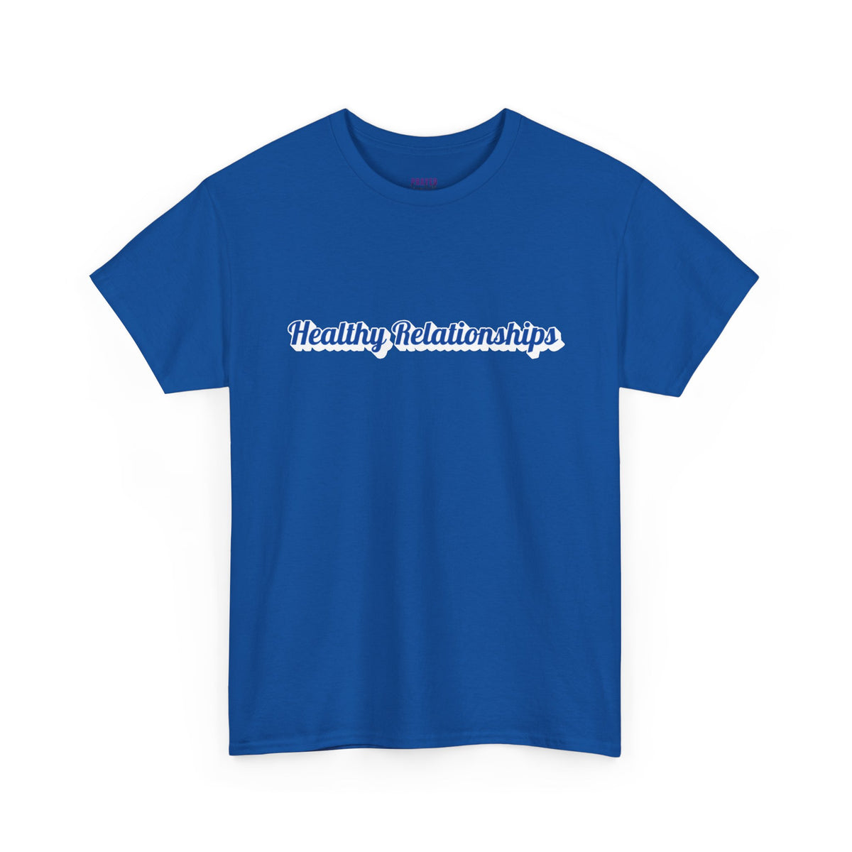 "Healthy Relationships" Tee