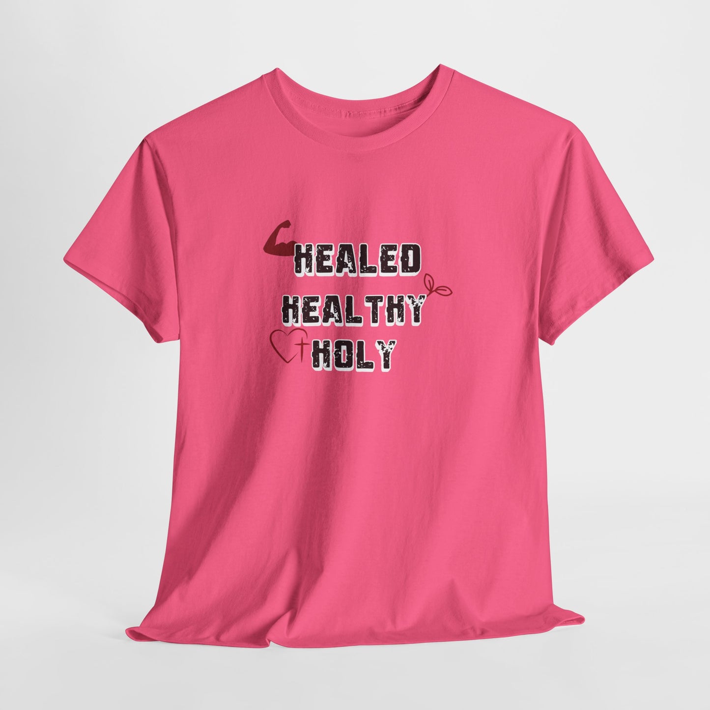 Healed, Healthy, Holy T-Shirt