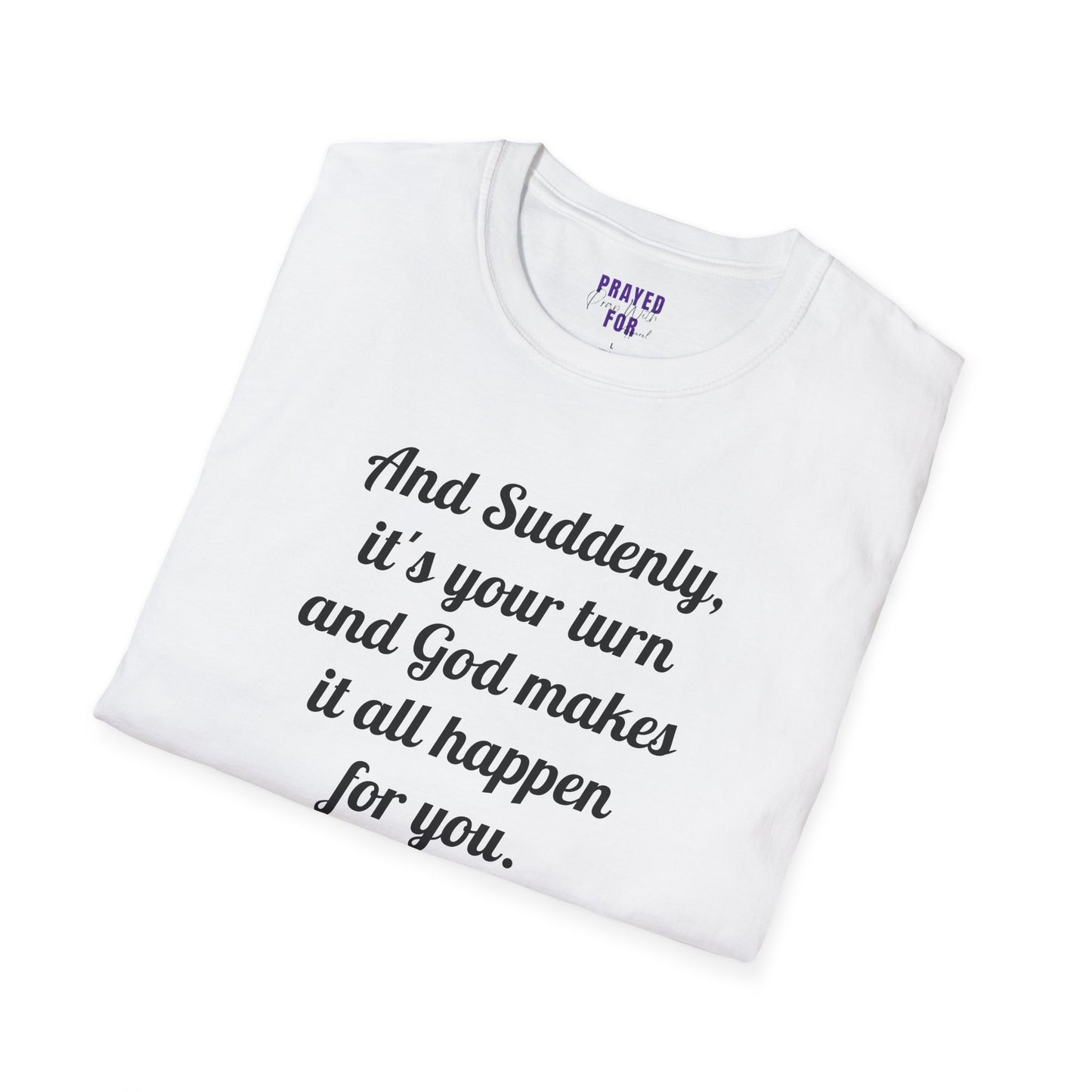"And Suddenly"  t-shirt