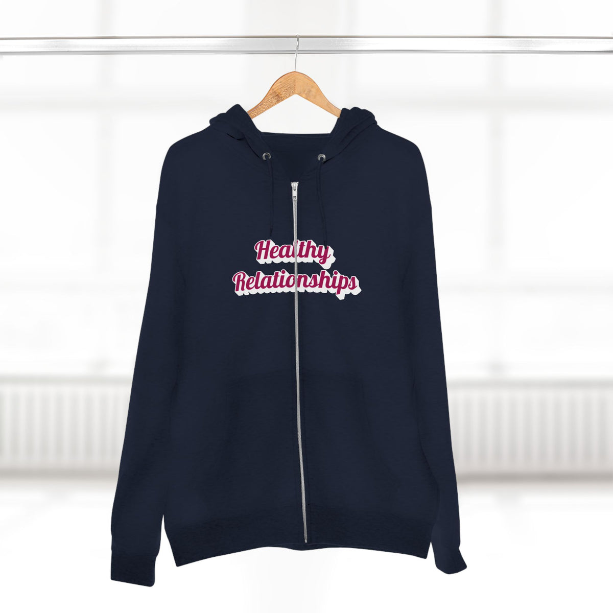 "Healthy Relationships" Zip Up hoodie
