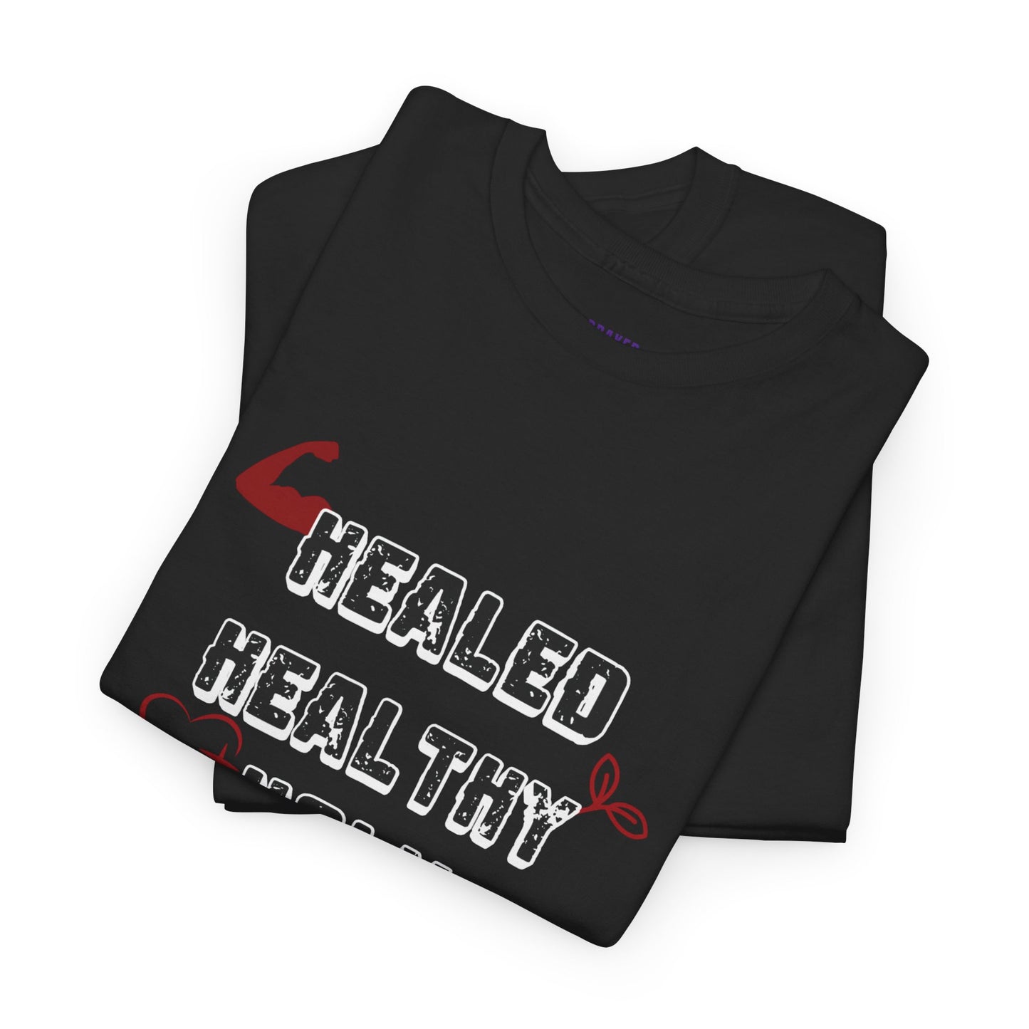 Healed, Healthy, Holy T-Shirt