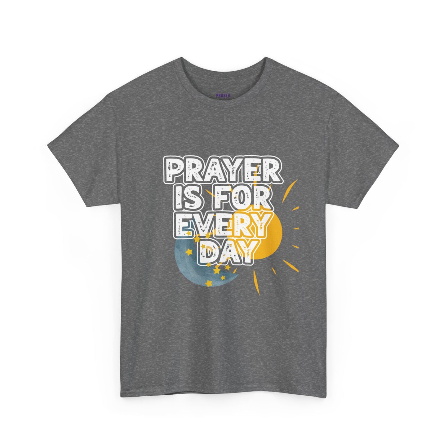 "Prayer is For Every Day" Sun & Moon t-shirt