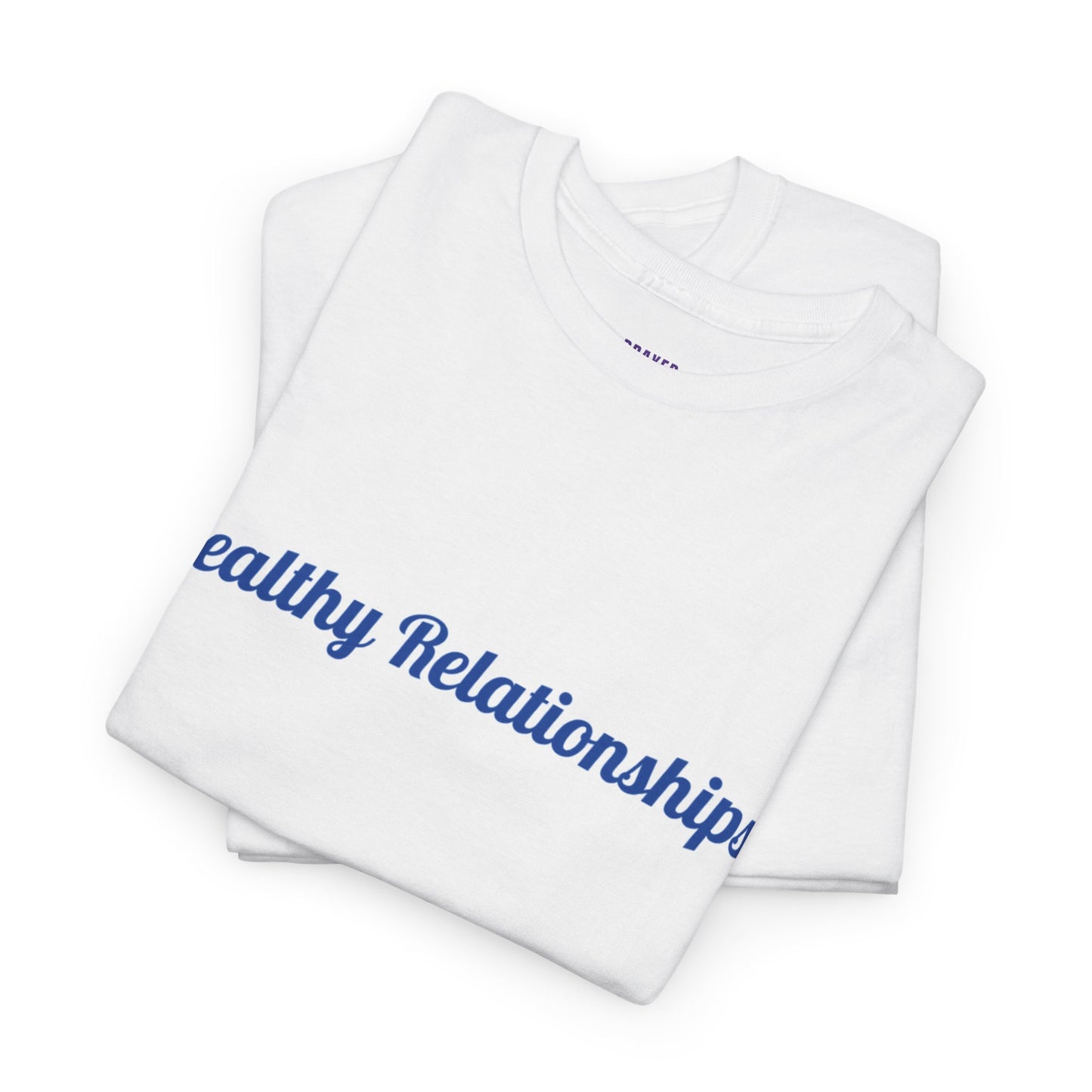 "Healthy Relationships" Tee