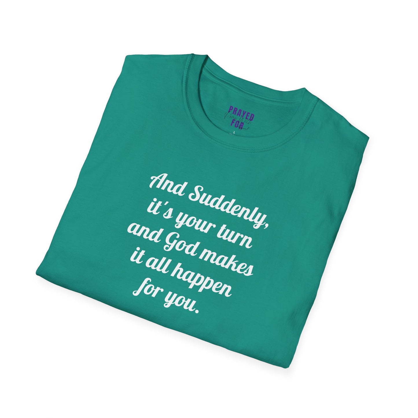 "And Suddenly"  t-shirt