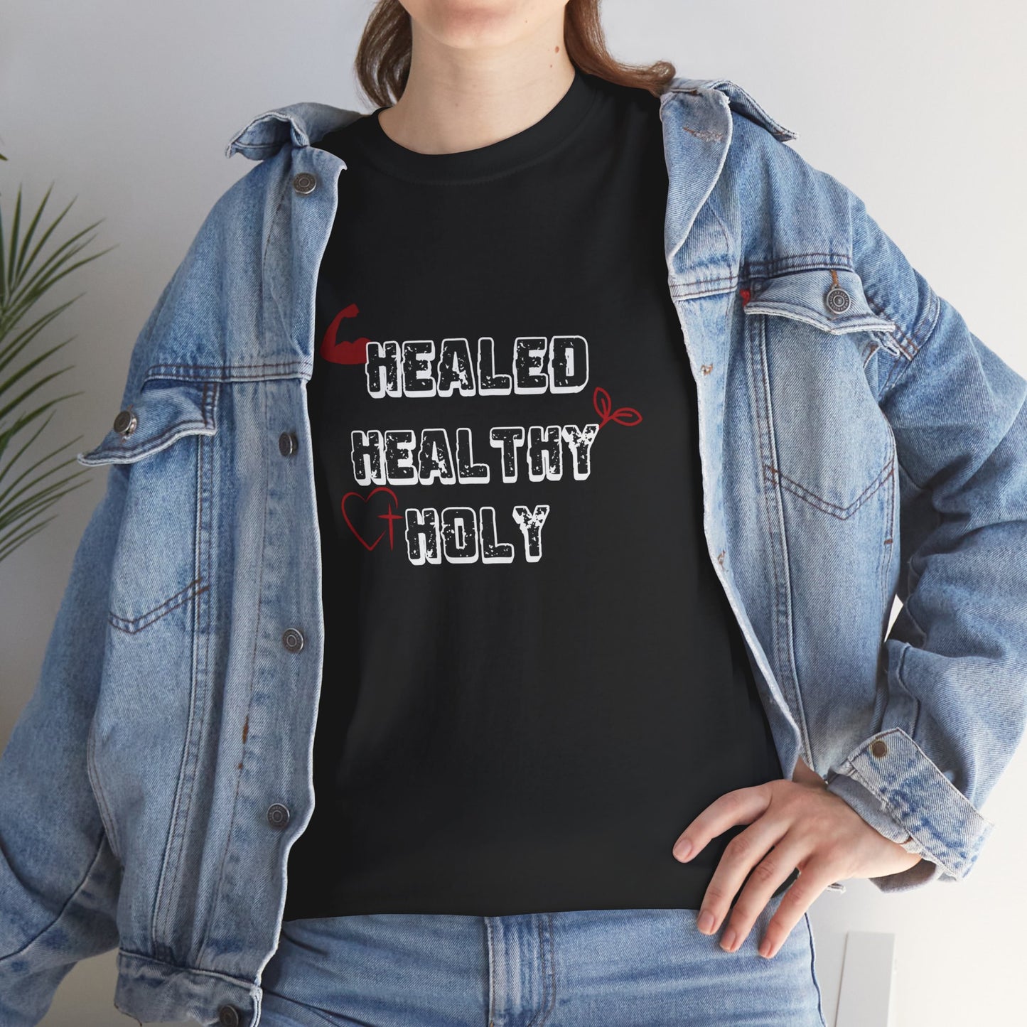 Healed, Healthy, Holy T-Shirt