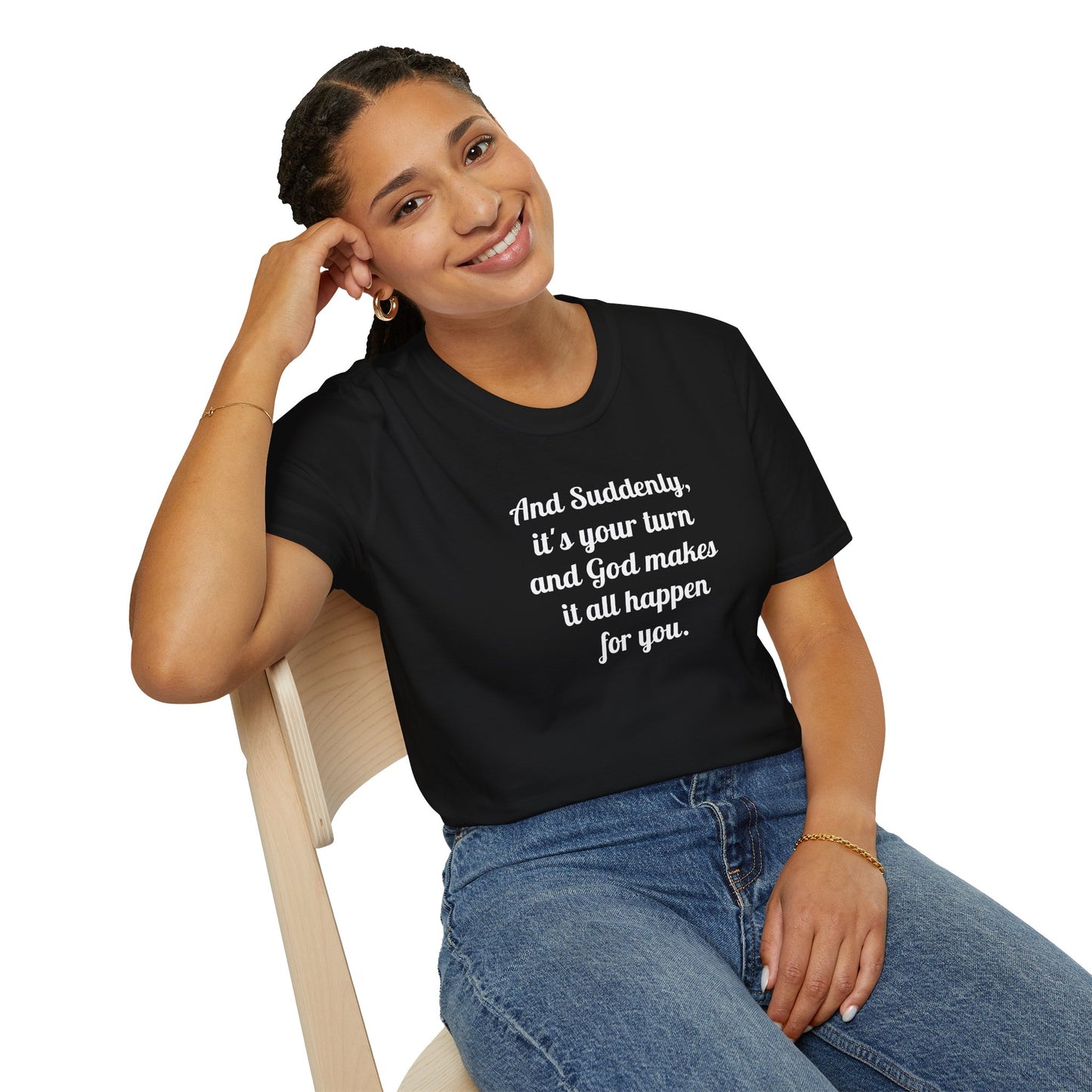 "And Suddenly"  t-shirt