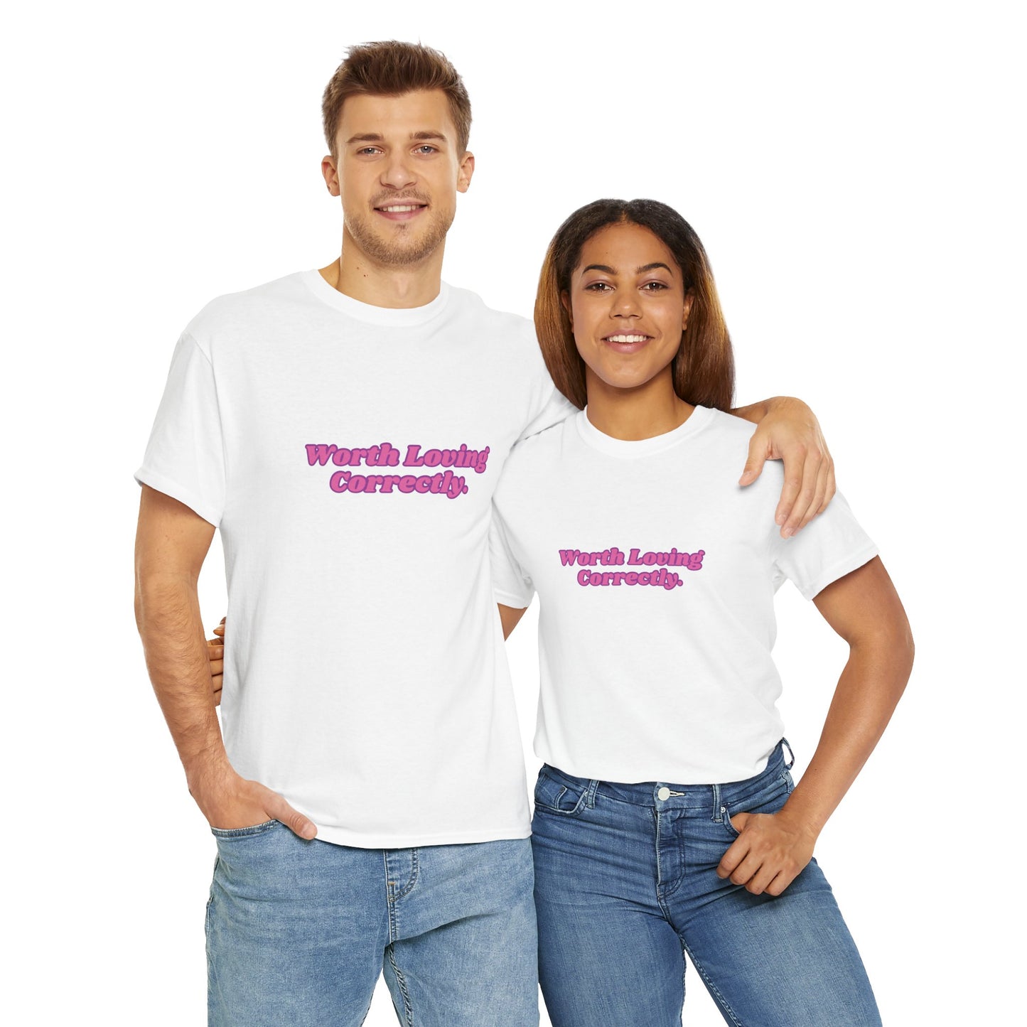 "Worth Loving Correctly" t-shirt